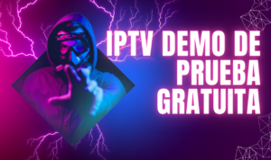 Read more about the article iptv demo de prueba gratuita de la experiencia de IPTV