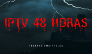 Read more about the article IPTV 48 horas: Todo lo que necesitas saber